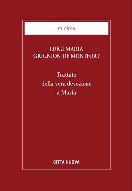 Trattato della vera devozione a Maria - Louis-Marie Grignion de Montfort,B. Cortinovis - ebook