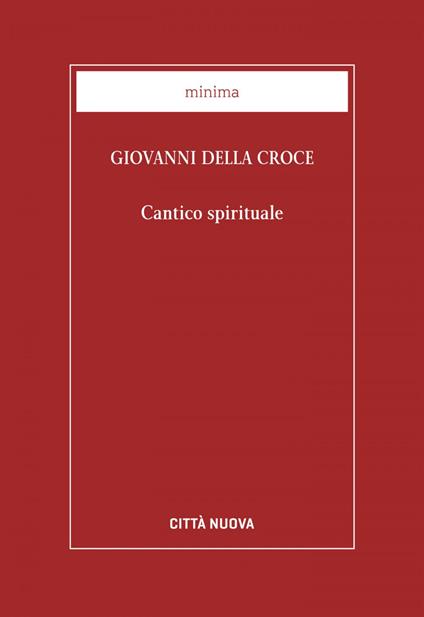 Cantico spirituale - Giovanni della Croce (san),Stefano Arduini - ebook