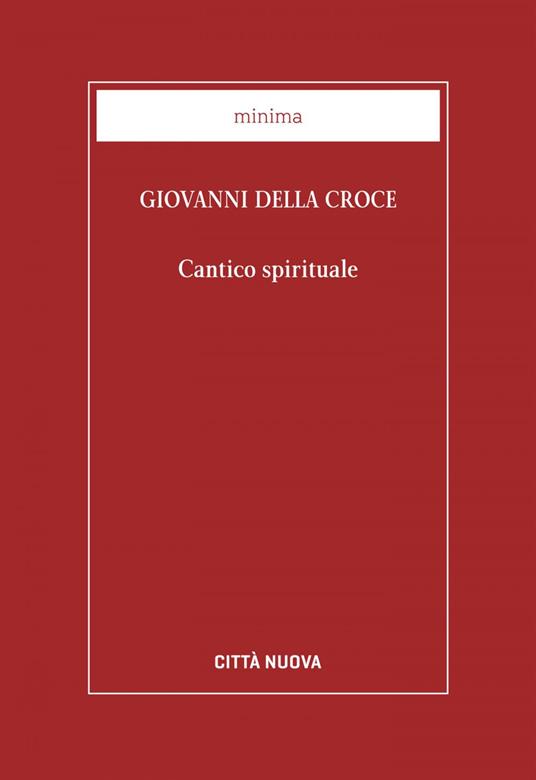 Cantico spirituale - Giovanni della Croce (san),Stefano Arduini - ebook
