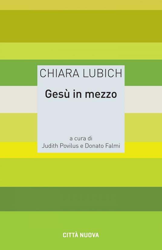 Gesù in mezzo - Chiara Lubich,Donato Falmi,Judith Povilus - ebook