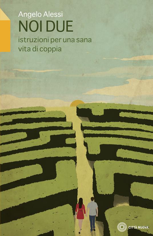 Noi due. Istruzione per una sana vita di coppia - Angelo Alessi - copertina