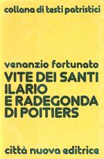 Vite dei santi Ilario e Radegonda di Poitiers
