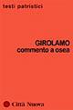 Commento a Osea - Girolamo (san) - copertina