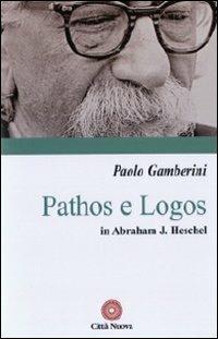 Pathos e logos in Abraham J. Heschel - Paolo Gamberini - copertina