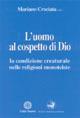 L' uomo al cospetto di Dio. La condizione creaturale nelle religioni monoteiste
