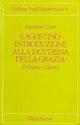 S. Agostino: introduzione alla dottrina della grazia. Vol. 1: Natura e grazia. - Agostino Trapè - copertina
