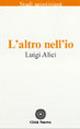 L'altro nell'io. In dialogo con sant'Agostino - Luigi Alici - copertina