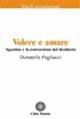 Volere e amare. Agostino e la conversione del desiderio - Donatella Pagliacci - copertina