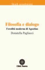 Libro Filosofia e dialogo. L'eredità moderna di Agostino Donatella Pagliacci