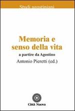 Memoria e senso della vita a partire da Agostino