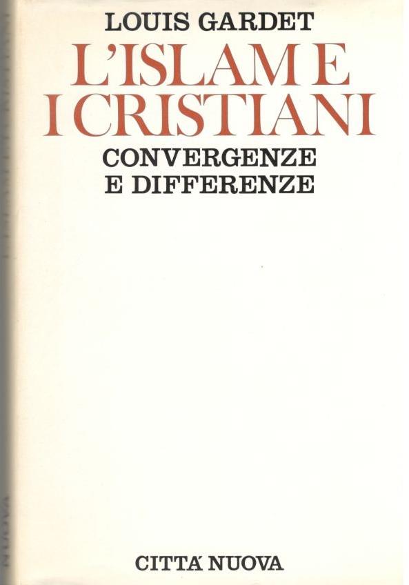 L' islam e i cristiani. Convergenze e differenze
