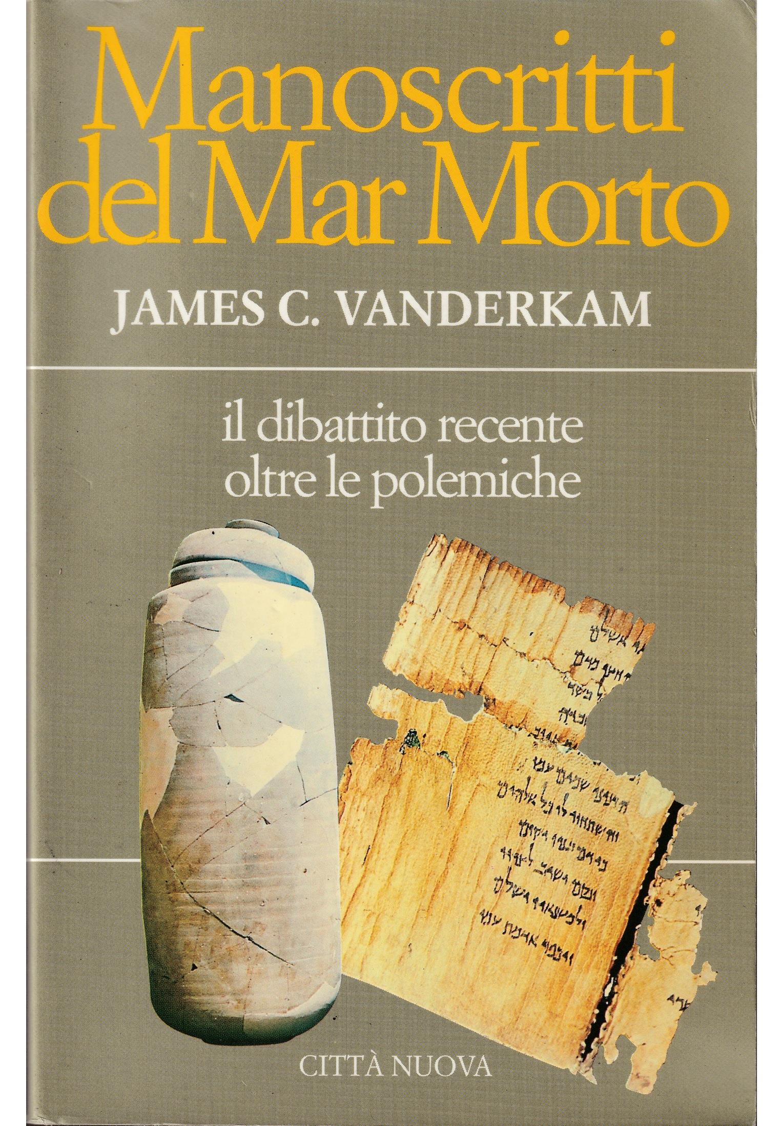 Manoscritti del Mar Morto. Il dibattito recente oltre le polemiche