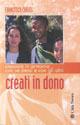 Creati in dono. Crescere in armonia con se stessi e con gli altri - Francesco Châtel - copertina