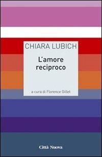 L' amore reciproco - Chiara Lubich - copertina