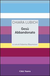 Gesù abbandonato - Chiara Lubich - copertina