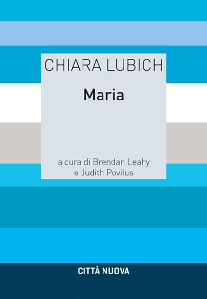 Maria - Chiara Lubich,M. Judith Povilus - copertina