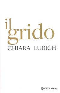 Il grido - Chiara Lubich - copertina