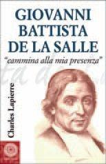 Libro Giovanni Battista de La Salle. «Cammina alla mia presenza» Charles Lapierre