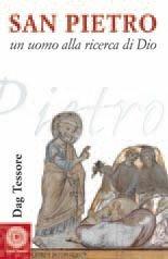 Libro San Pietro. Un uomo alla ricerca di Dio Dag Tessore