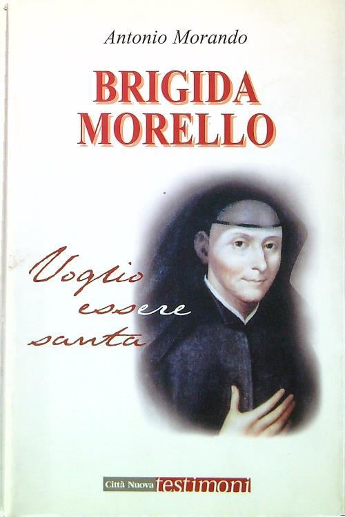 Brigida Morello. Voglio essere santa