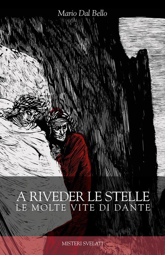 A riveder le stelle. Le molte vite di Dante - Mario Dal Bello - copertina