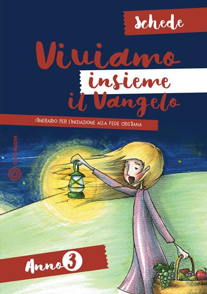 Viviamo insieme il Vangelo. Itinerario per l'iniziazione alla fede cristiana. Schede anno 3 - copertina