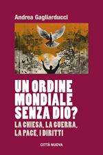 Un Ordine Mondiale senza Dio?