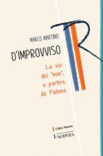 D'improvviso. La via del «non», a partire da Platone