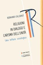 Religioni in dialogo e carisma dell'unità. Una lettura sociologica