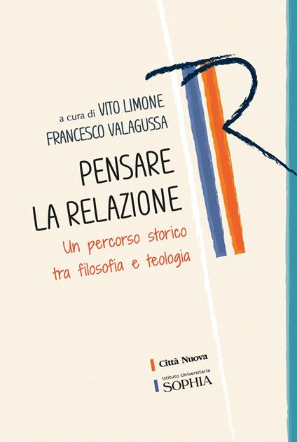 Pensare la relazione. Un percorso storico tra filosofia e teologia - copertina