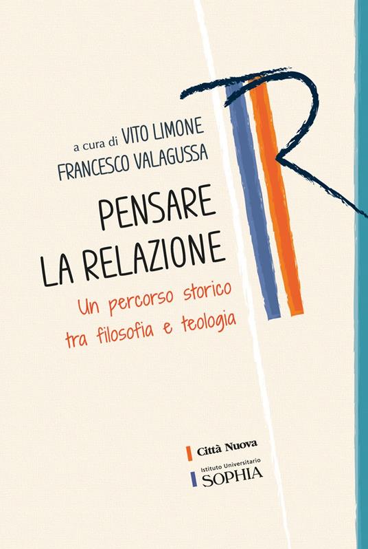 Pensare la relazione. Un percorso storico tra filosofia e teologia - copertina