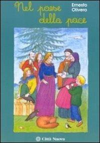 Nel paese della pace. Favole vissute - Ernesto Olivero - copertina