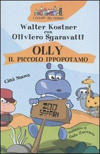 Olly il piccolo ippopotamo - Walter Kostner,Oliviero Sgaravatti - copertina