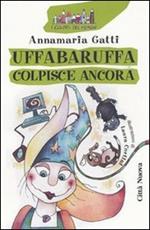 Uffabaruffa colpisce ancora