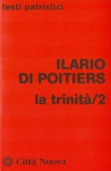 Libro La Trinità. Vol. 2 Ilario di Poitiers (sant')