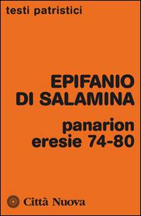 Panarion. Eresie 74-80 - Epifanio di Salamina - copertina