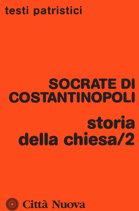 Storia della Chiesa. Vol. 2 - Socrate Scolastico - copertina