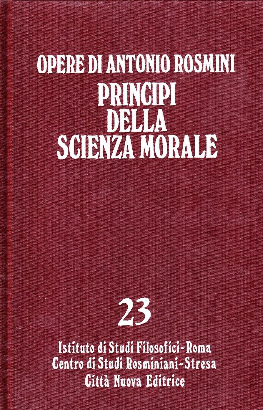 Opere. Vol. 23: Principi della scienza morale.
