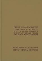 Opera omnia. Vol. 24/1: Commento al Vangelo e alla prima epistola di san Giovanni