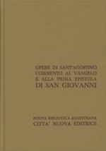 Opera omnia. Vol. 24\2: Commento al Vangelo e alla prima epistola di san Giovanni.