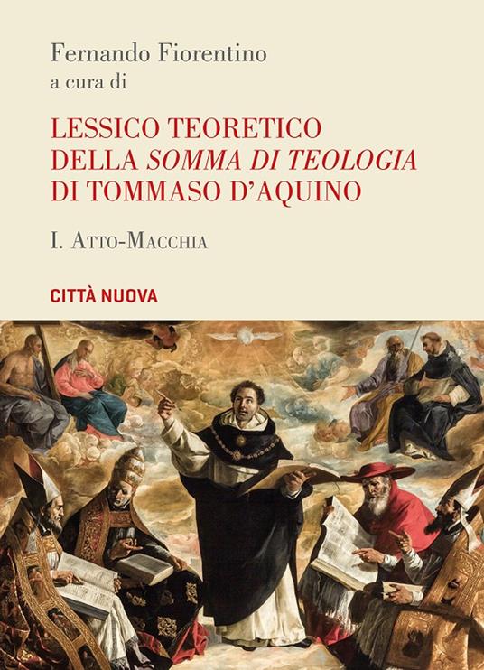 Lessico teoretico della «Somma di teologia» di Tommaso d'Aquino. Vol. 1: Atto-macchia - copertina