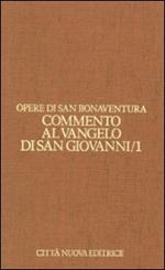 Opere. Vol. 7\1: Commento al Vangelo di san Giovanni. Cap. 1-10.