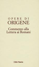 Opere di Origene. Testo latino a fronte. Vol. 14/2: Commento alla Lettera ai romani