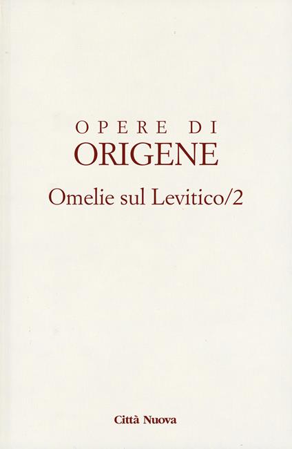 Opere di Origene. Vol. 3/2: Omelie sul levitico. Omelie VIII-XVI - Origene - copertina