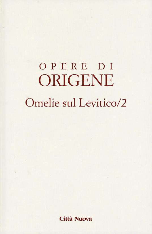 Opere di Origene. Vol. 3/2: Omelie sul levitico. Omelie VIII-XVI - Origene - copertina