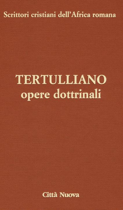 Opere dottrinali. Contro Marcione. Libri IV-V - Quinto S. Tertulliano - copertina