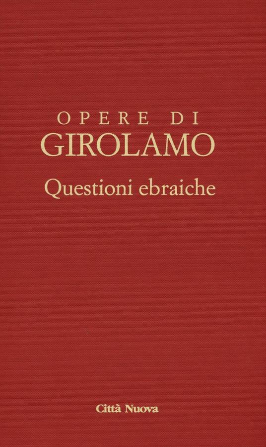 Questioni ebraiche. Vol. 2 - Girolamo (san) - copertina