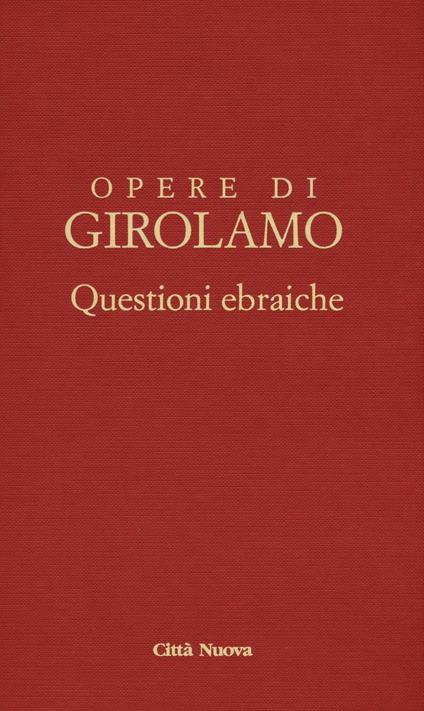 Questioni ebraiche. Vol. 2 - Girolamo (san) - copertina