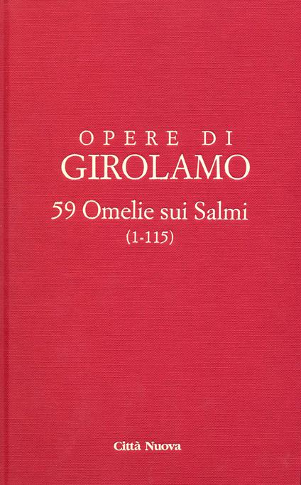 Opere di Girolamo. Vol. 9: 59 Omelie sui Salmi (1-115). - Girolamo (san) - copertina