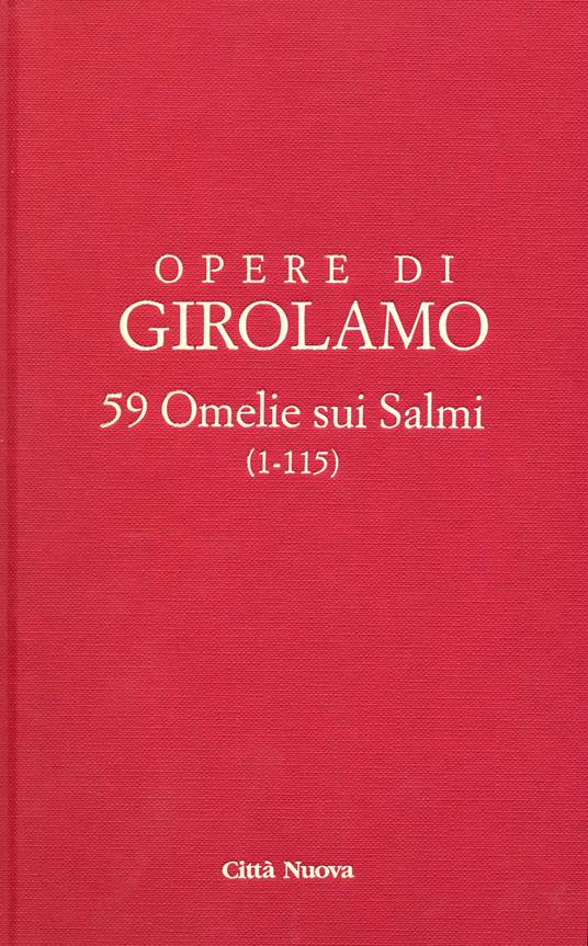 Opere di Girolamo. Vol. 9: 59 Omelie sui Salmi (1-115). - Girolamo (san) - copertina